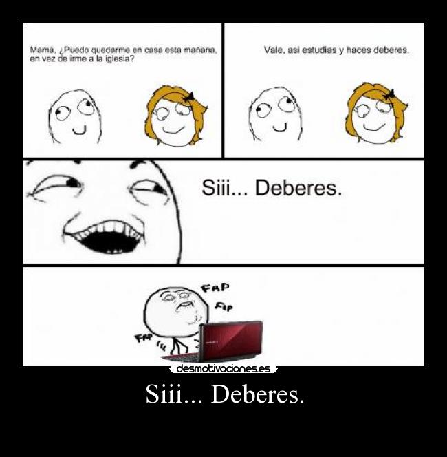 Siii... Deberes. - 