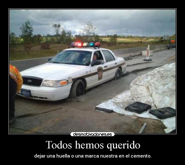 Todos hemos querido -