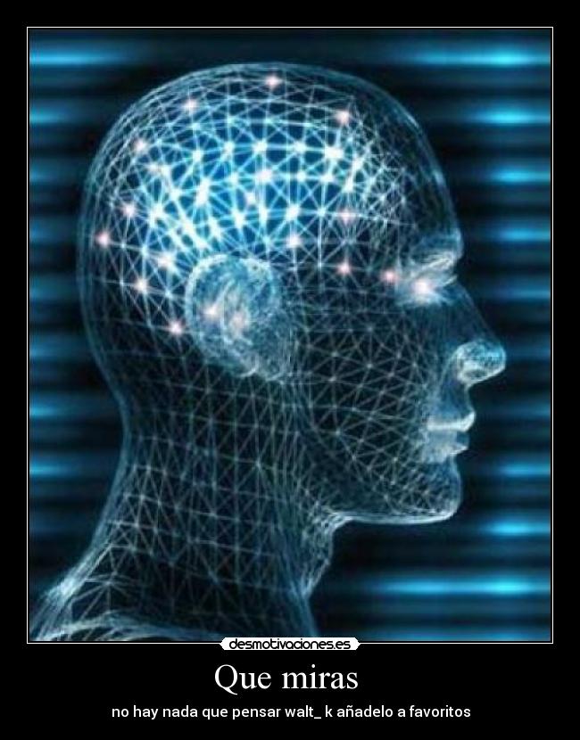 Que miras - no hay nada que pensar walt_ k añadelo a favoritos
