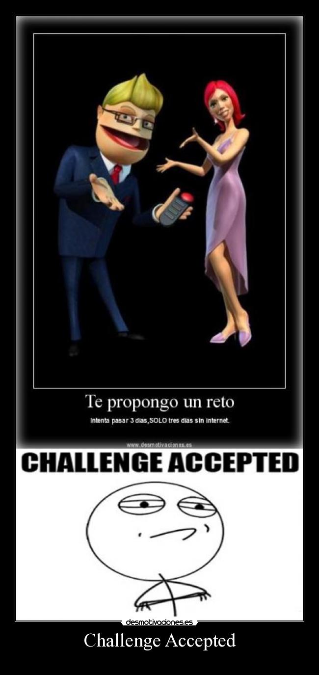 Challenge Accepted -