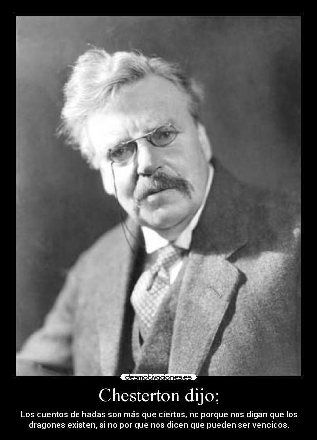 Chesterton dijo; - 