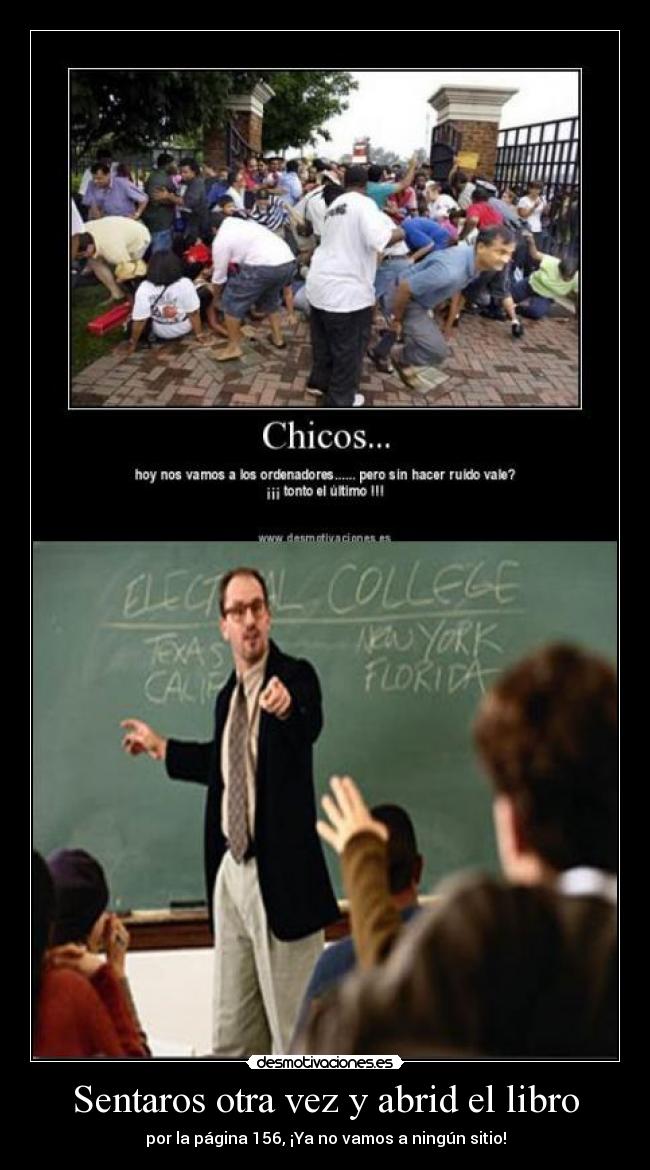 Sentaros otra vez y abrid el libro - por la página 156, ¡Ya no vamos a ningún sitio!