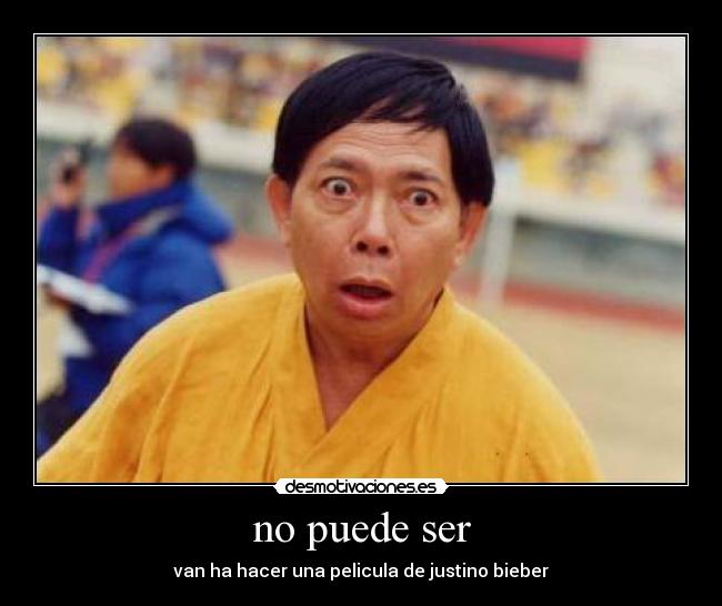 no puede ser - van ha hacer una pelicula de justino bieber