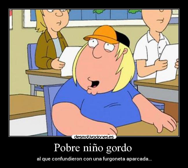 Pobre niño gordo -
