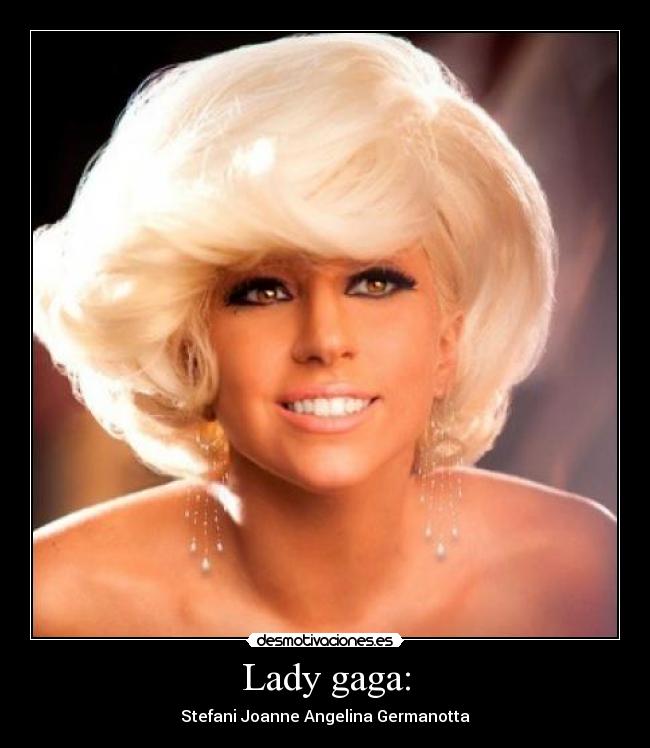 Lady gaga: - 