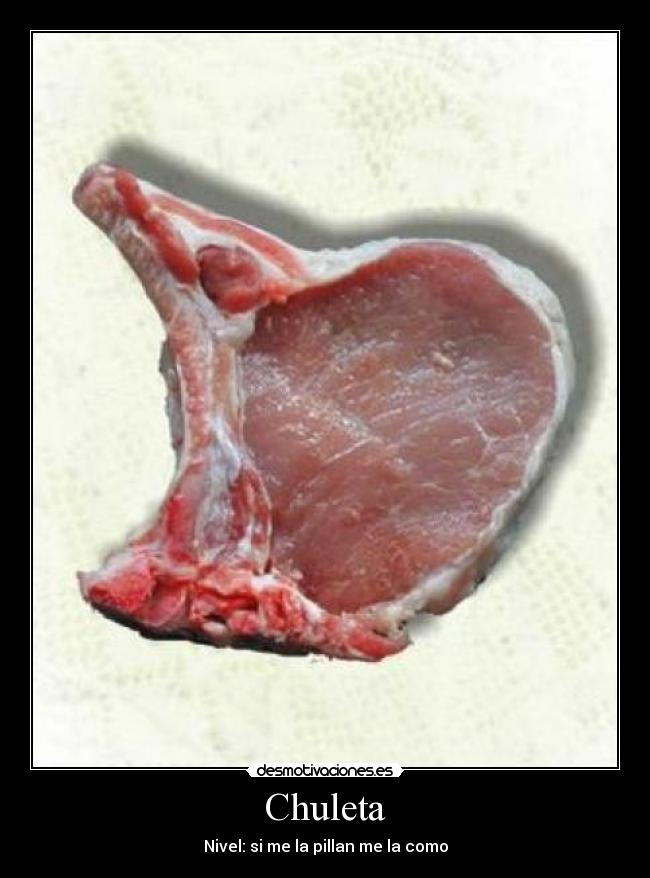Chuleta - Nivel: si me la pillan me la como