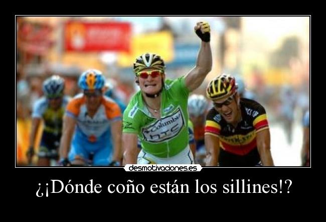 ¿¡Dónde coño están los sillines!? -