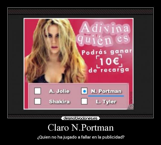 Claro N.Portman - ¿Quien no ha jugado a fallar en la publicidad?