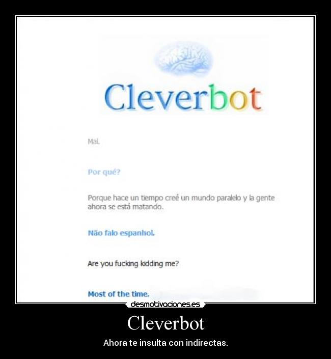 Cleverbot - Ahora te insulta con indirectas.