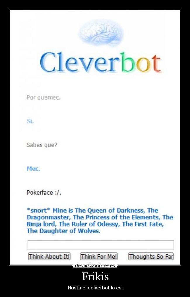 Frikis - Hasta el celverbot lo es.