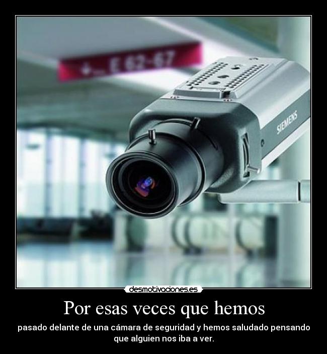 Por esas veces que hemos -