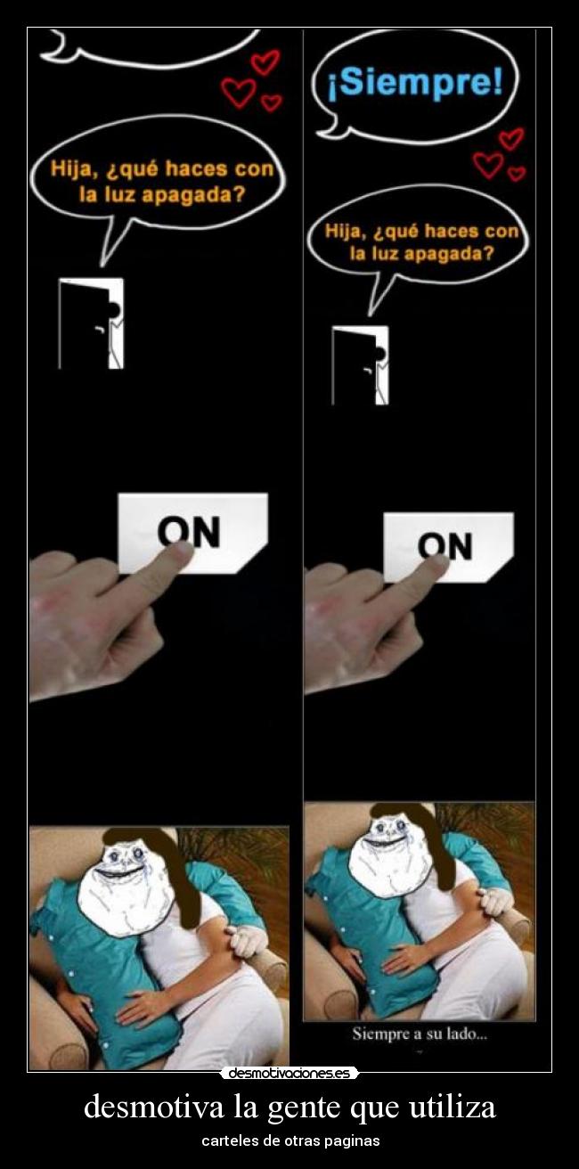 desmotiva la gente que utiliza - carteles de otras paginas