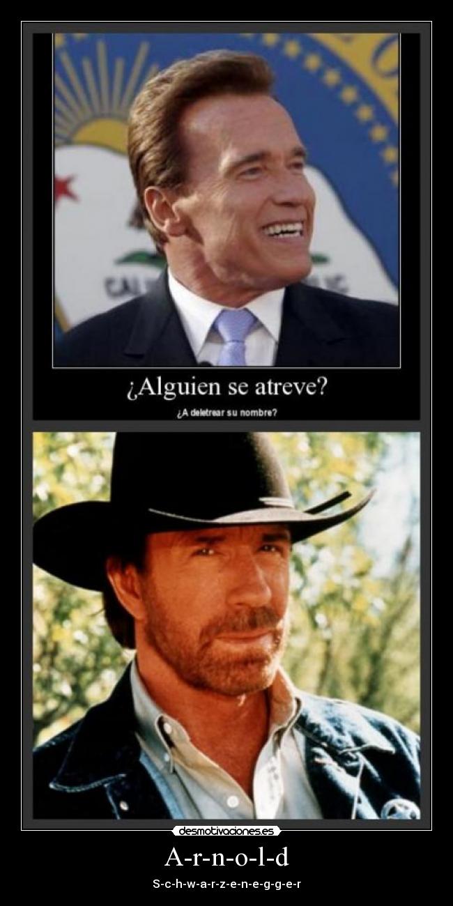 A-r-n-o-l-d - S-c-h-w-a-r-z-e-n-e-g-g-e-r