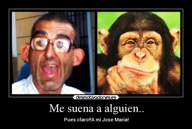 Me suena a alguien.. - 