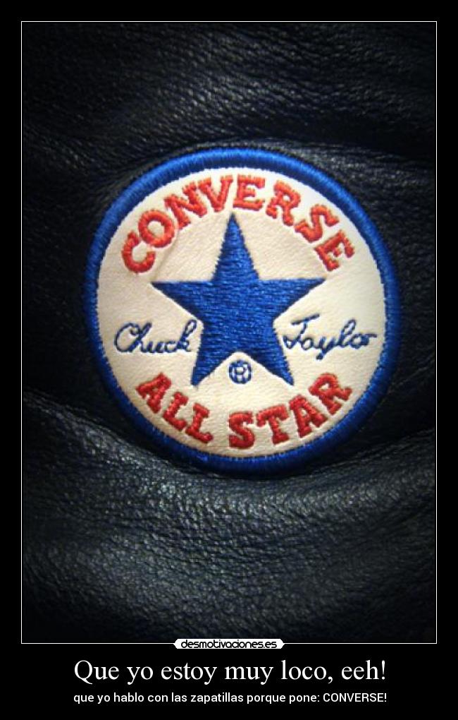 carteles zapatillas loco converse hablar desmotivaciones