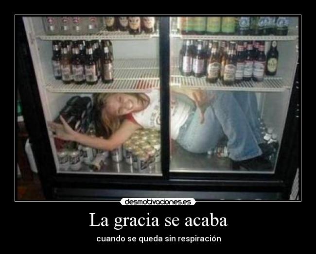 La gracia se acaba - cuando se queda sin respiración