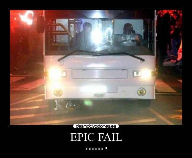 EPIC FAIL - nooooo!!!