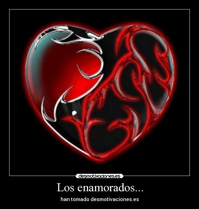 Los enamorados... - han tomado desmotivaciones.es