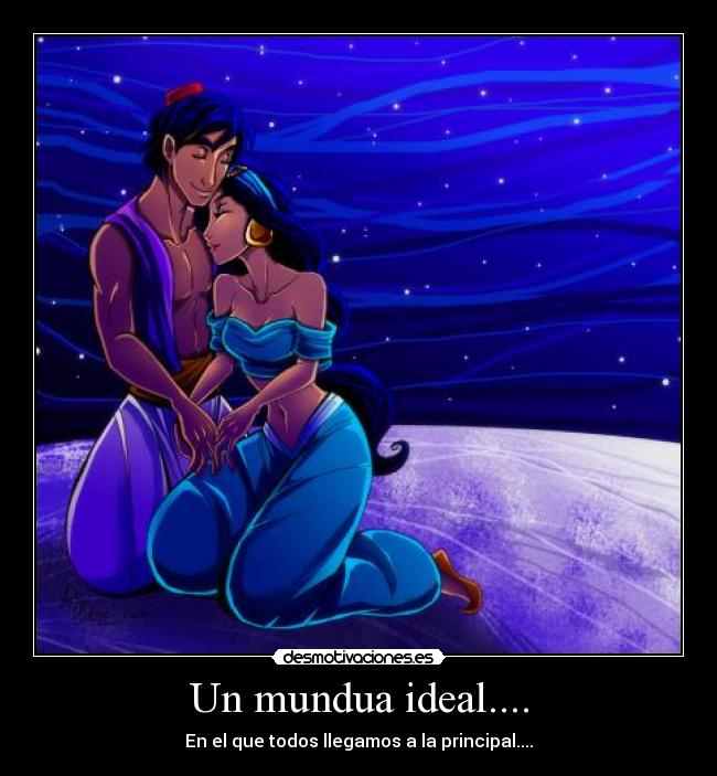 Un mundua ideal.... - 