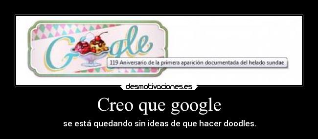 Creo que google - se está quedando sin ideas de que hacer doodles.