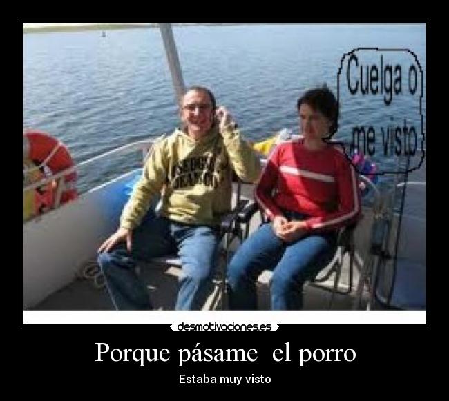 Porque pásame el porro -