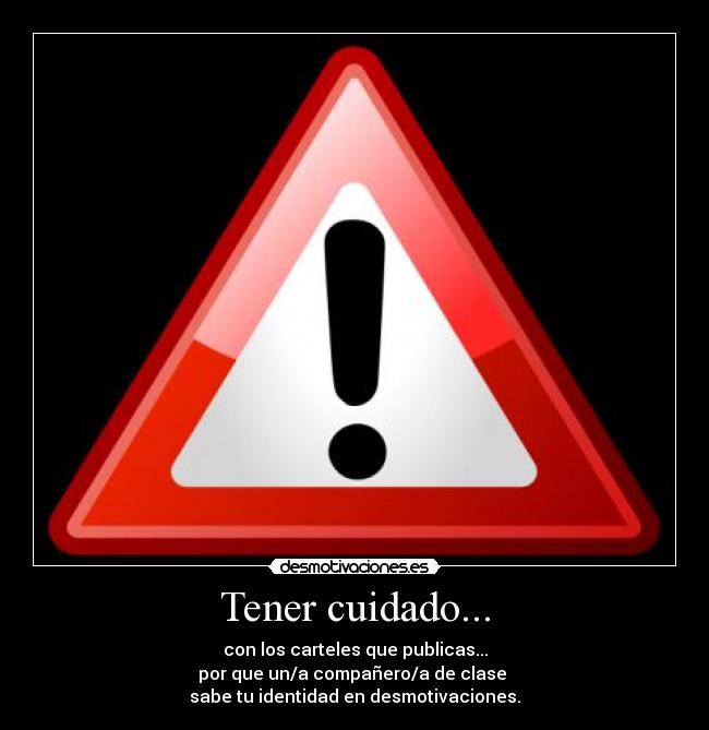 Tener cuidado... - 