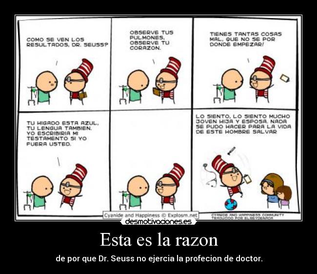 Esta es la razon - de por que Dr. Seuss no ejercia la profecion de doctor.