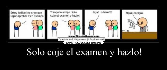 Solo coje el examen y hazlo! - 