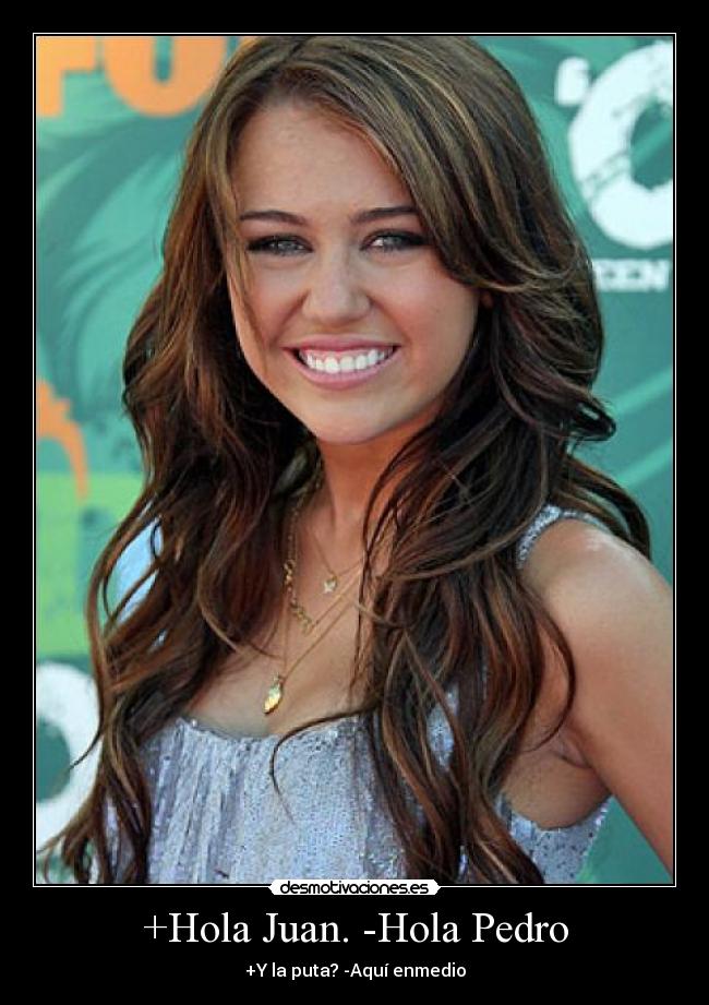 +Hola Juan. -Hola Pedro -