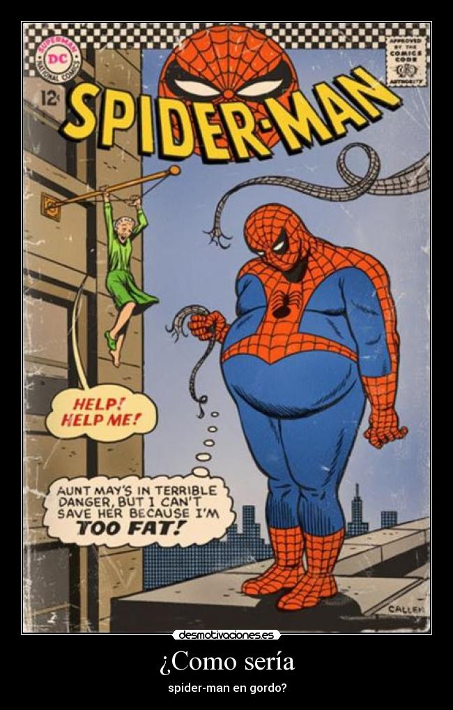 ¿Como sería - spider-man en gordo?