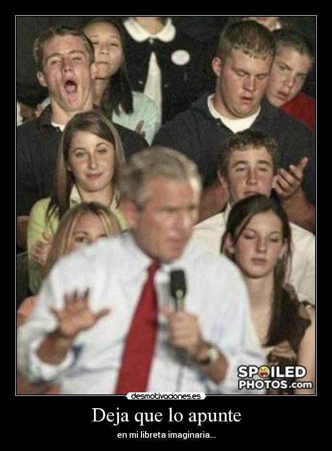 carteles deja que apunte libreta imaginaria desmotivaciones