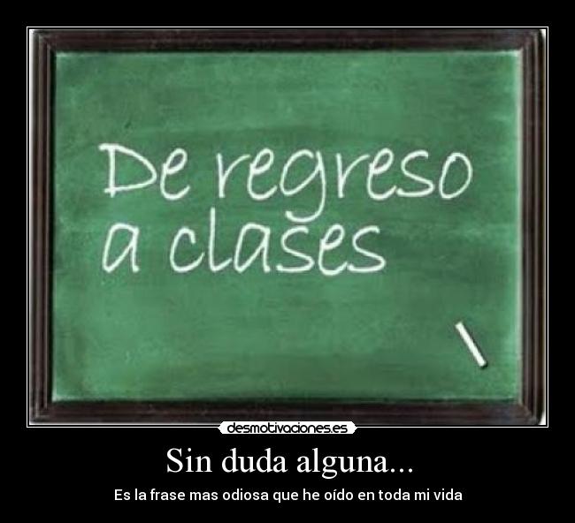 Sin duda alguna... - 