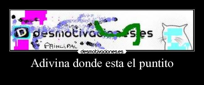 Adivina donde esta el puntito -