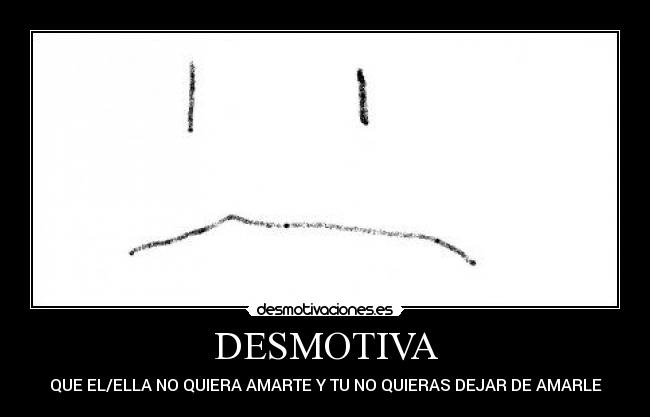 DESMOTIVA -
