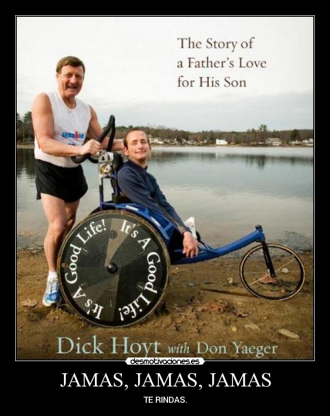 JAMAS, JAMAS, JAMAS - TE RINDAS.