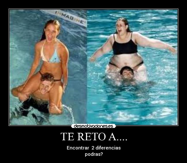 TE RETO A.... -