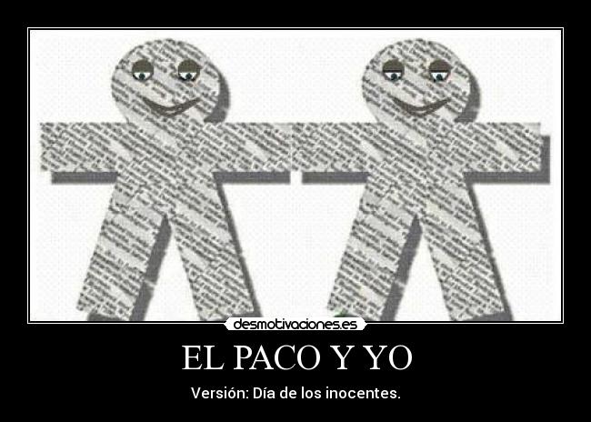 EL PACO Y YO -