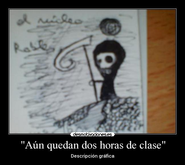 Aún quedan dos horas de clase - 