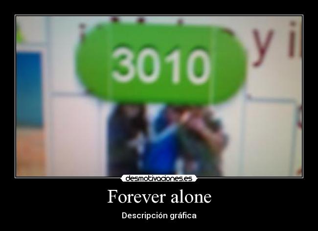 Forever alone - 