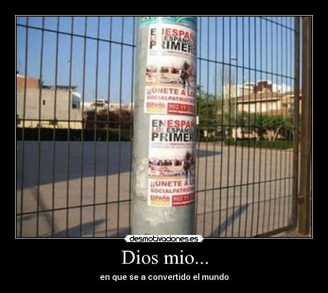 Dios mio... - en que se a convertido el mundo