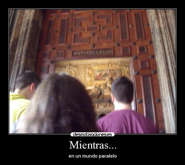 Mientras... - en un mundo paralelo