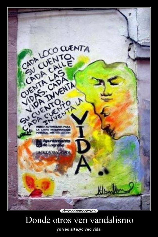 Donde otros ven vandalismo -
