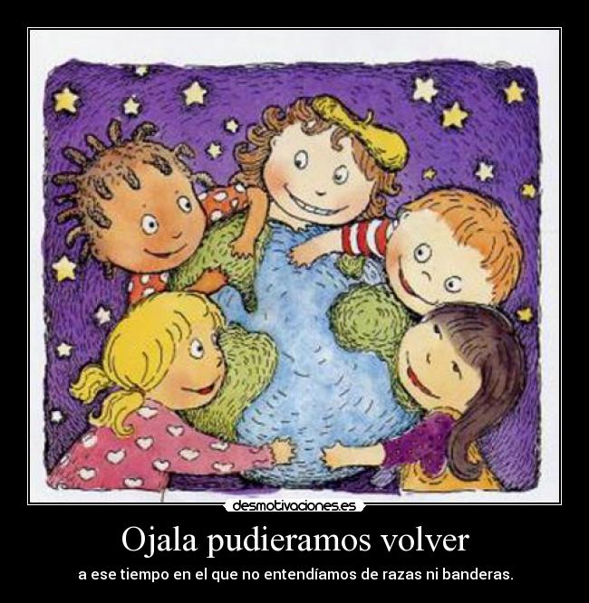 Ojala pudieramos volver - 