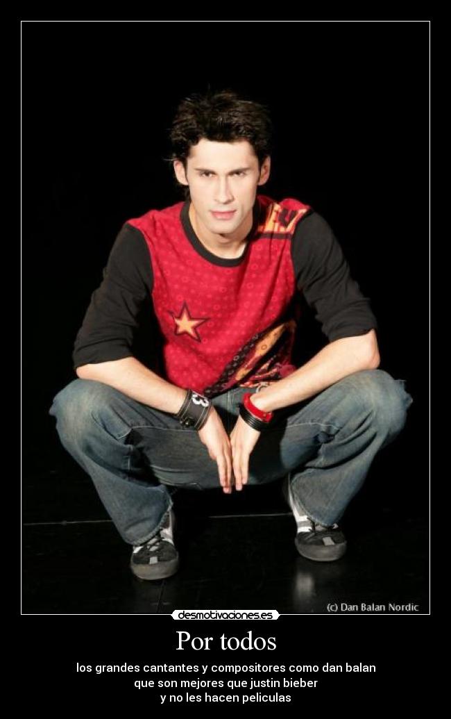 carteles natalia2245dan balancompositorescantantestodospeliculasjustin biberon desmotivaciones