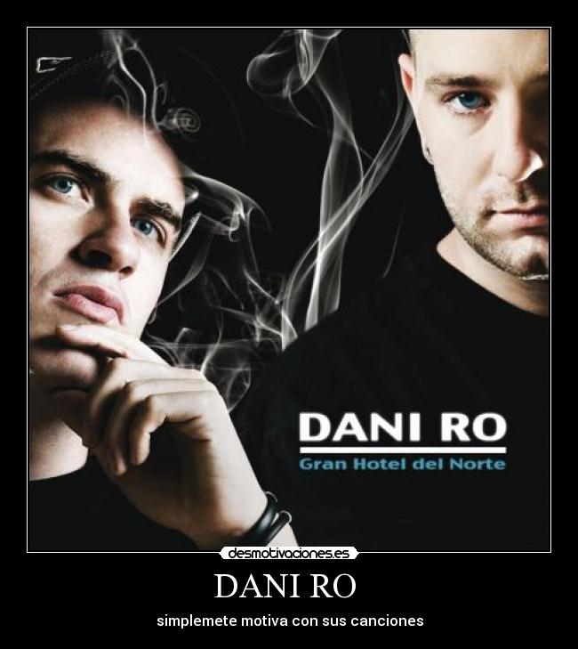 DANI RO  - simplemete motiva con sus canciones