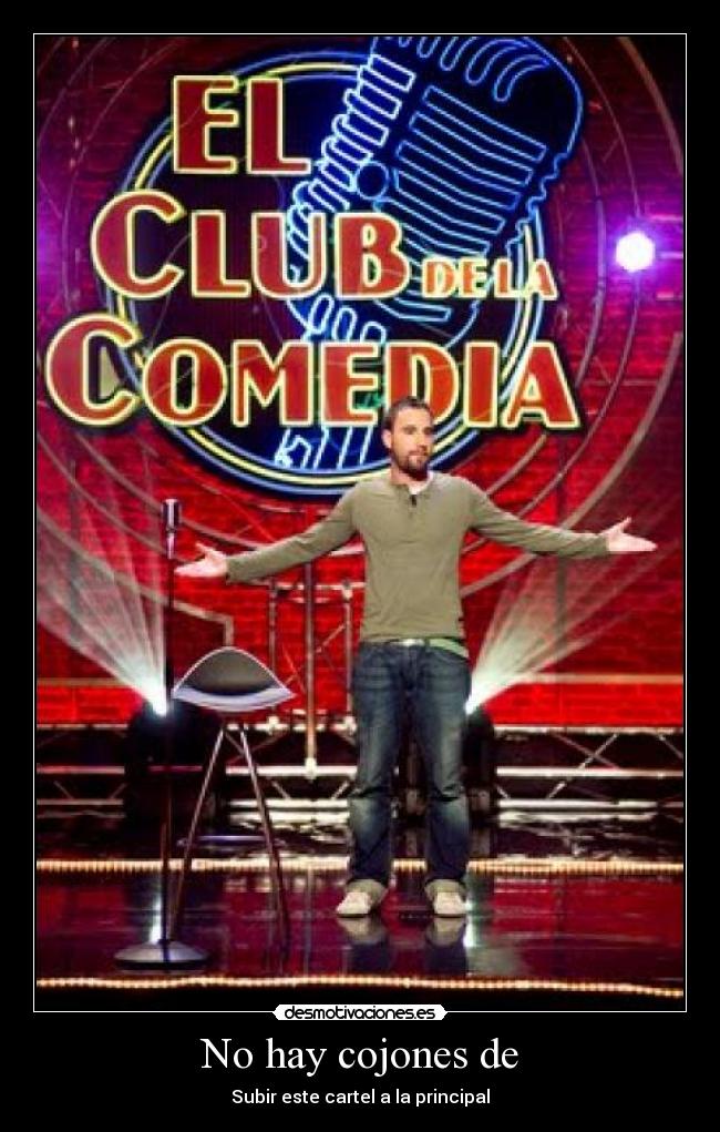 No hay cojones de - 