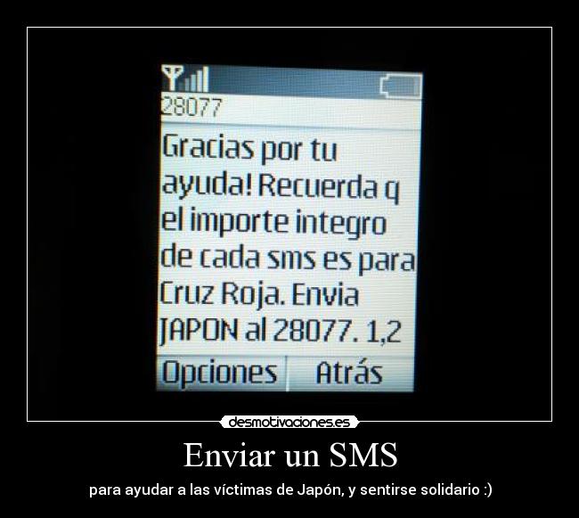 Enviar un SMS - para ayudar a las víctimas de Japón, y sentirse solidario :)
