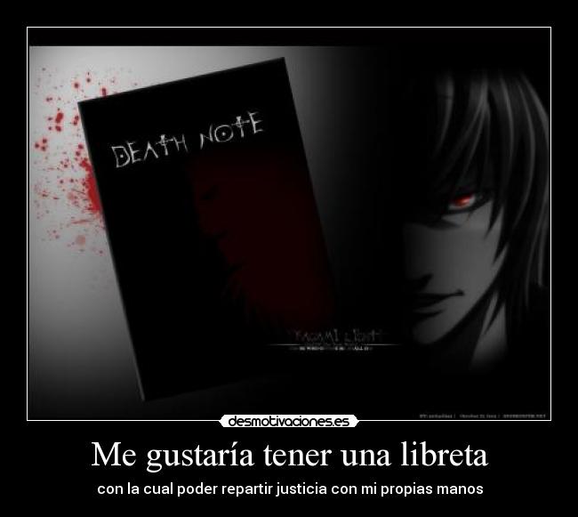 carteles death note libreta justicia desmotiva desmotivaciones