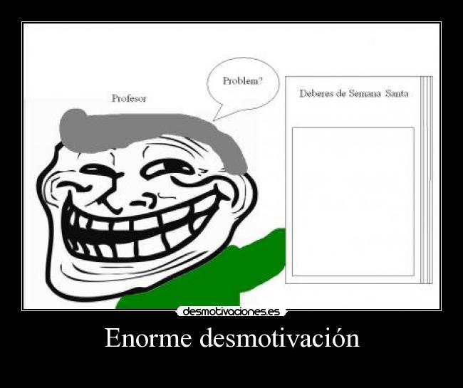 Enorme desmotivación -