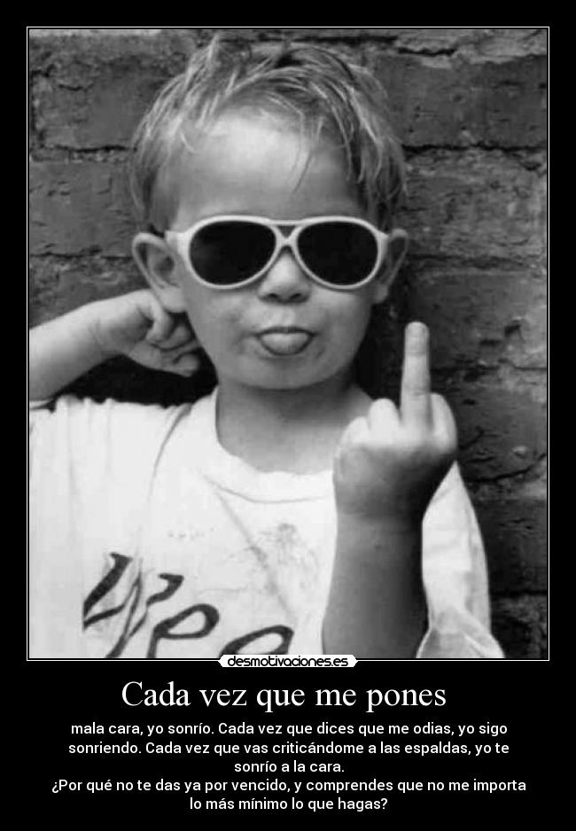 Cada vez que me pones -